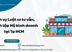 Dịch vụ Luật sư tư vấn, thành lập Hộ kinh doanh tại TP. HCM